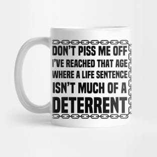 Don’t Piss Off Old People Mug